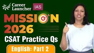 Mission UPSC 2026: CSAT RC Practice Questions Solved | Part 02 | Career Launcher UPSC CSAT