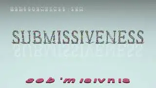 submissiveness - pronunciation + Examples in sentences and phrases