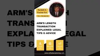 Arm's Length Transaction Explained: Legal Tips & Advice