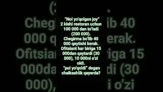 &ldquo;Nol yo&lsquo;qolgan joy&rdquo;2 kishi restoran uchun 100 000 dan to&lsquo;ladi (200