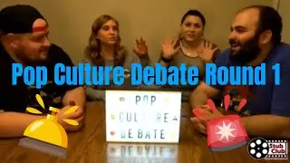 Pop Culture Debate Round 1