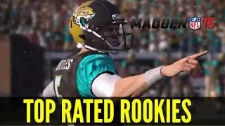Madden 15: Top Rated Rookies (Do You Agree?)