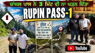 Rupin Pass-1 || Chanshal Pass || Rupin Pass Trek 