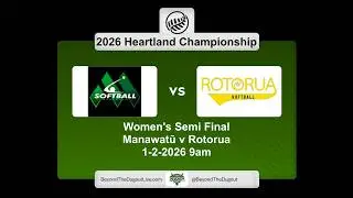 Softball NZ | 2026 Heartland Championship | Semi Manawatū v Rotorua (Women) 1-2-26 9am