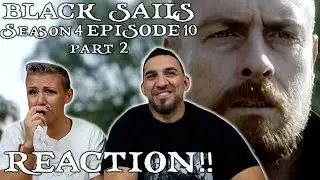 Black Sails Season 4 Episode 10 'XXXVIII.' Finale REACTION!! (Part 2)