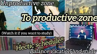 Moving from an unproductive zone to a productive zone|| Productive study vlog|| As a CBSE 9th grader