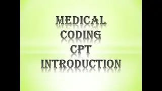 MEDICAL CODING || CPT || INTRODUCTION ||