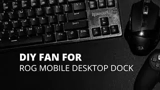 DIY Fan for Asus ROG Mobile Desktop Dock
