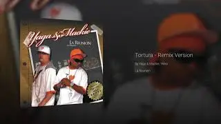 Tortura [Remix Version] - Yaga & Mackie x Yeiko | La Reunión