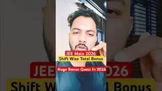 NTA Shocking🟢|Total Bonus Question In JEE Main 2026|Shift Wise Bonus Question In JEE Main 2026