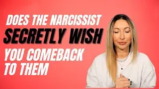 Does The Narcissist Secretly Wish You Come Back To Them | Pep Talk