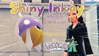 Shiny Inkay completes Side Mission #078: Inkay&rsquo;s Fragrant Ink in Pok&eacute;mon Legends: Z-A