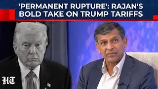 Raghuram Rajan Chalks Out Long Term Effects Of Trump's 50% Tariffs On India; 'Permanent Rupture&hellip;'