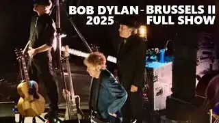 Bob Dylan - FULL SHOW - Brussels II October 27, 2025