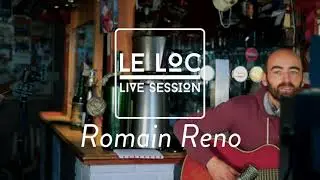 Le Loc Live Session #8 - Le Bar-Zoo - Romain Reno -
