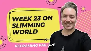 Slimming World Weigh Day Results | Week 23