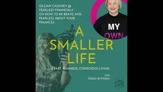 #54 - Gillian Caughey @ Fearless Financials on how to be brave and fearless about your finances