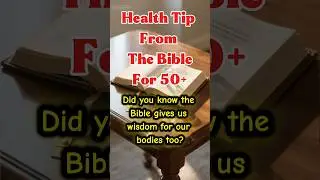 Health Tips from the Bible for 50+