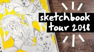 2018 Sketchbook Tour - Dogs, Faces, and More!
