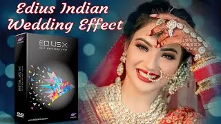 How To Use Indian Wedding Effect In Edius 7,8,9,X In Hindi/Urdu