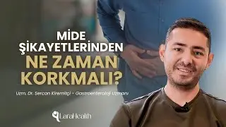 Mide-Bağırsak Şikayetlerinde Alarm Durumlar! Bu Belirtiler Varsa Dikkat | LaraHealth