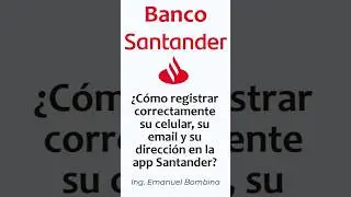 &iquest;C&oacute;mo registrar correctamente su celular, su email y su direcci&oacute;n en la app Santander?