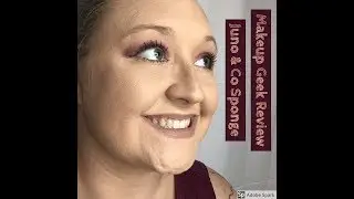 Makeup Geek Review and Juno & Co Sponge
