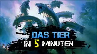 Das Tier aus Offenbarung in 5 Minuten erkl&auml;rt