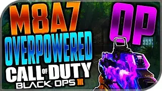 BO3: M8A7 OVERPOWERED? (Best M8A7 Class Setup Video)