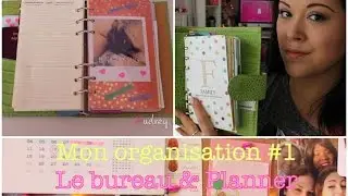 ♡Mon Organisation #1♡ Mon bureau & Planner