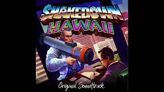 Shakedown: Hawaii Soundtrack - Island Shakedown/Arcade Challenge