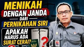 Menikah dengan janda dari perkawinan siri, apakah harus ada surat cerai?