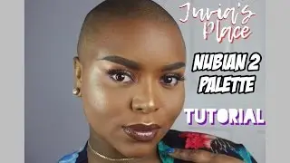 Juvia's Place - The Nubian 2 Palette Tutorial