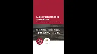 La Secretar&iacute;a de Ciencia va al Campus