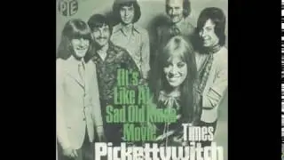 Pickettywitch - (It's Like A Sad) Old Kinda' Movie - 1970