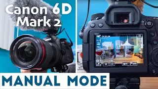 VLOG on the Canon 6D Mark II in MANUAL MODE (an in-depth review) with the 16-35mm f2.8 iii lens