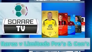 Sorare Community Topic | Rare Vs Limited Pro's & Con's