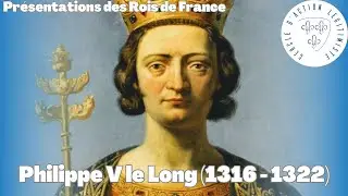 Philippe V le Long (1316 - 1322) - Pr&eacute;sentations des Rois de France