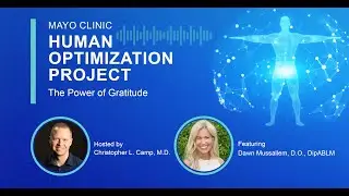 Mayo Clinic Human Optimization Project: The Power of Gratitude E26