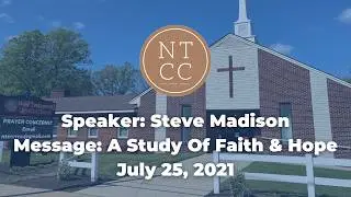 A Study Of Faith & Hope | Steve Madison | 7/25/2021
