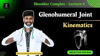 Glenohumeral Joint Kinematics | Shoulder Complex | Biomechanics | Sedative Physio