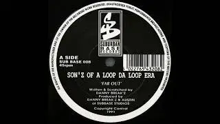 Son'z Of A Loop Da Loop Era - Far Out (Original Scratchadelic Mix) [SUB BASE 008]