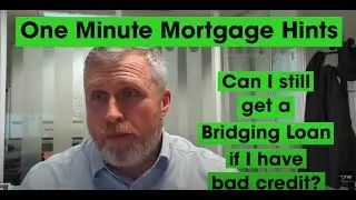 Bridging loan - Can I still get a bridging loan if I have bad credit?
