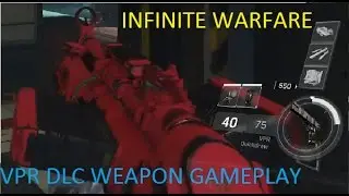 VPR GAMEPLAY (Infinite Warfare)