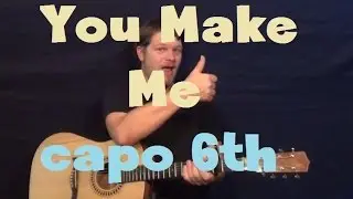 You Make Me (Avicii) Easy Guitar Lesson Strum Chord How to Play Capo 6th Fret