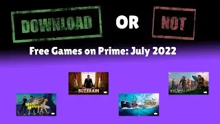 Download or Not - Free Games on Prime: July 2022