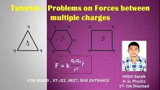 Class 12|| Tutorial 01 Part A- Problems on Forces between multiple charges|| For Boards