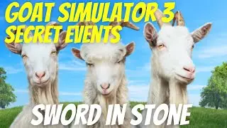 Goat Simulator 3 - Sword in Stone - Secret Event Guide