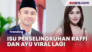 Isu Perselingkuhan Raffi Ahmad dan Ayu Ting Ting Viral Lagi, Fans: Buat Nutupin Kasus Dia