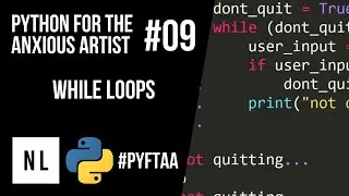 While Loops #09 - Python for the Anxious CG Artist
